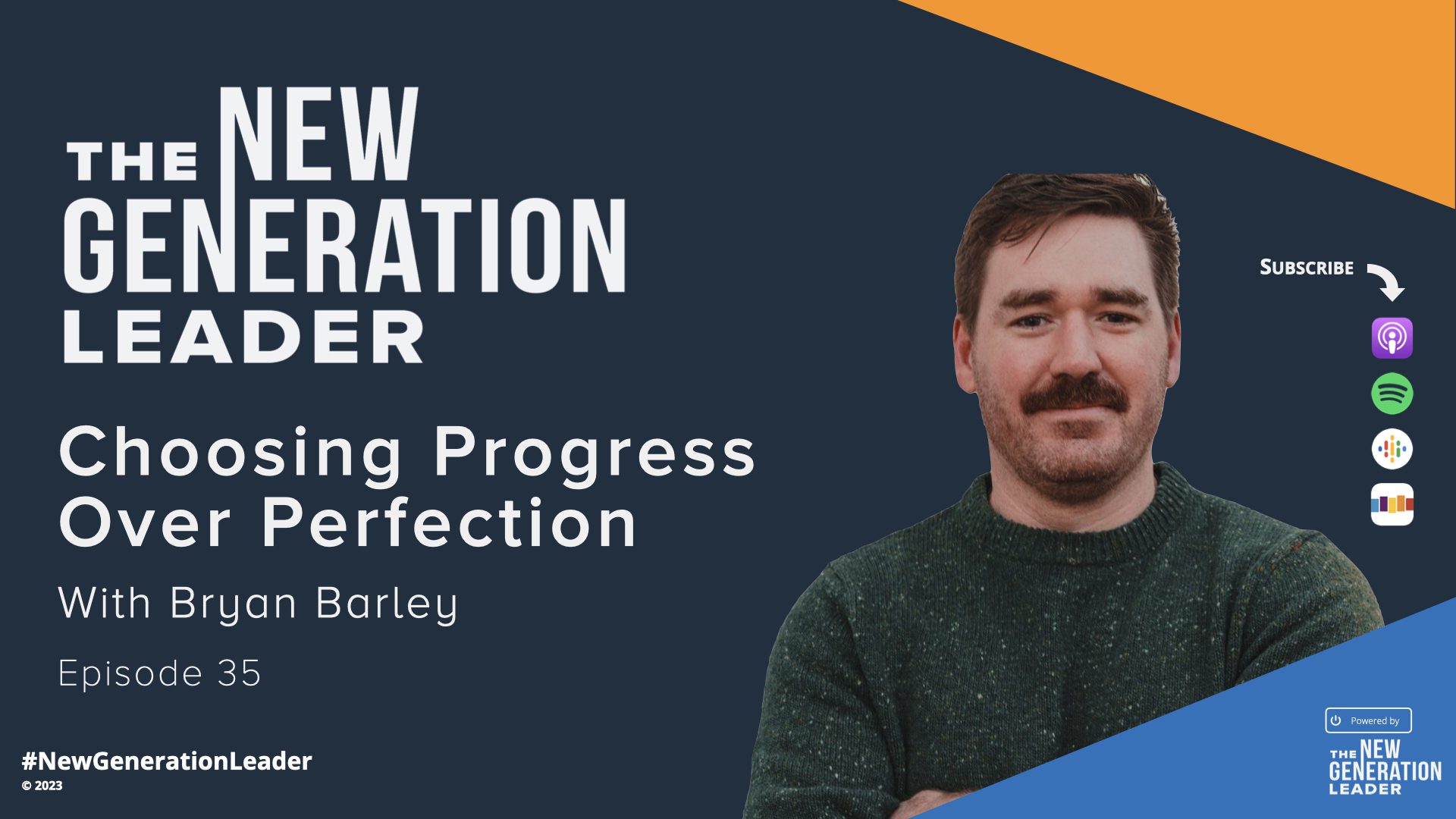 Episode 35 Choosing Progress Over Perfection with Bryan Barley
